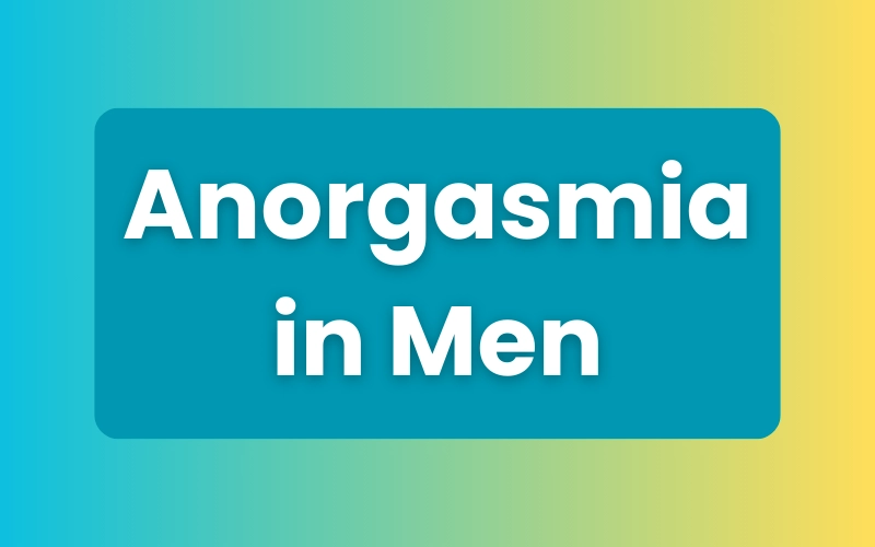 Anorgasmia in Men1